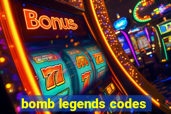 bomb legends codes